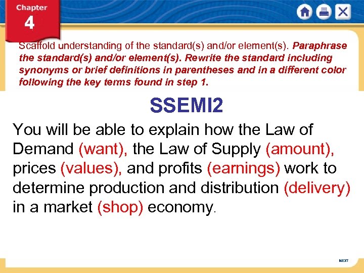 Scaffold understanding of the standard(s) and/or element(s). Paraphrase the standard(s) and/or element(s). Rewrite the