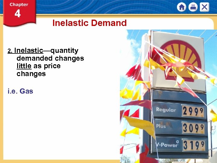 Inelastic Demand 2. Inelastic—quantity demanded changes little as price changes i. e. Gas NEXT
