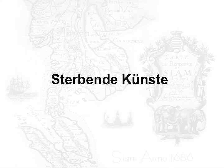 Sterbende Künste 
