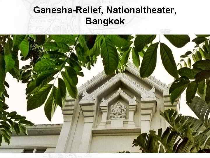 Ganesha-Relief, Nationaltheater, Bangkok 