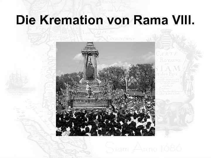 Die Kremation von Rama VIII. 