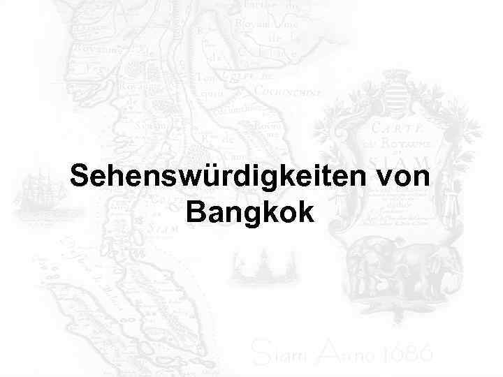 Sehenswürdigkeiten von Bangkok 