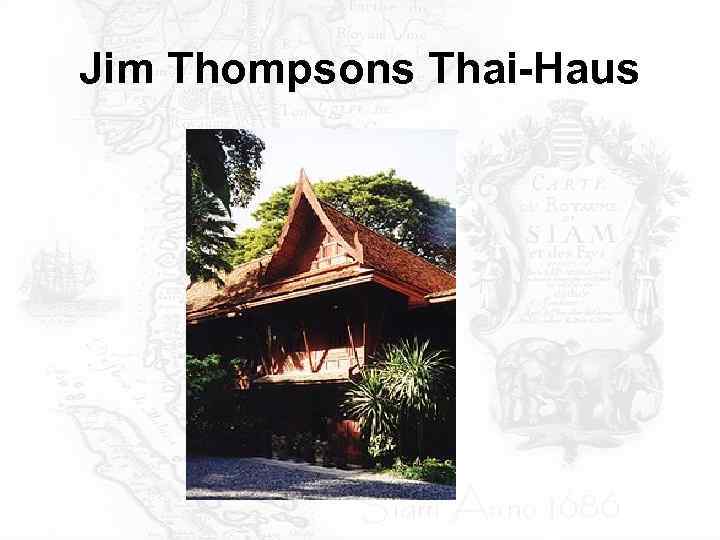 Jim Thompsons Thai-Haus 