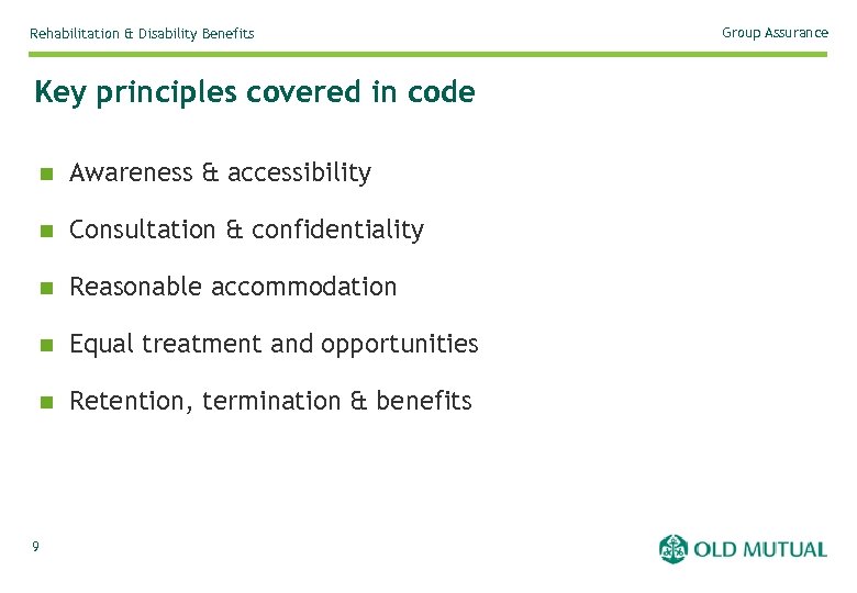 Rehabilitation & Disability Benefits Key principles covered in code n Awareness & accessibility n