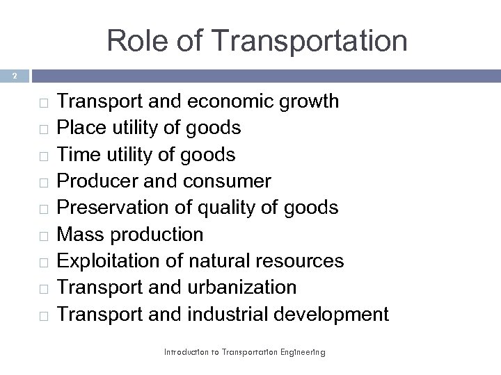 Introduction To Transportation Engineering 1 Role Of