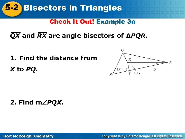 5 -2 Bisectors in Triangles Check It Out! Example 3 a QX and RX