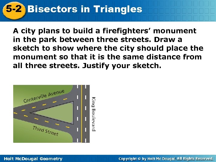 5 -2 Bisectors in Triangles A city plans to build a firefighters’ monument in