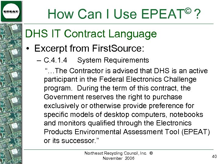 © How Can I Use EPEAT ? DHS IT Contract Language • Excerpt from