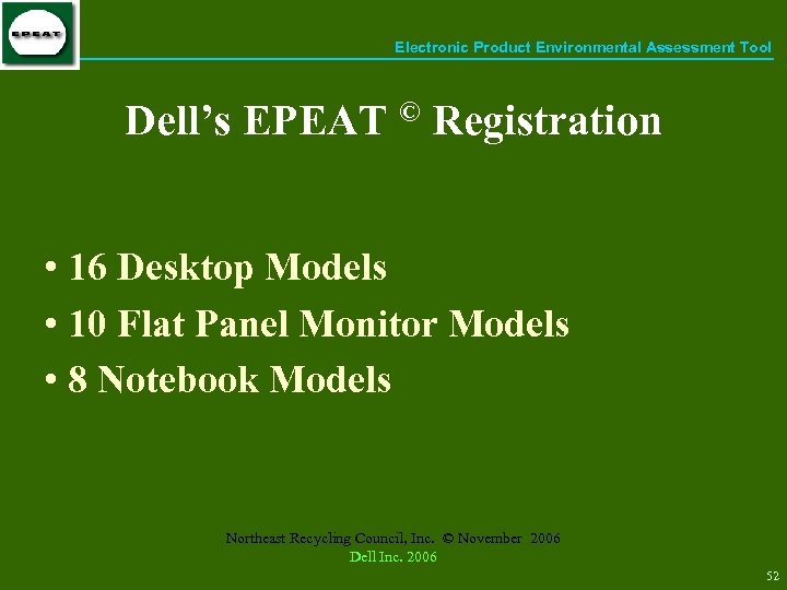 Electronic Product Environmental Assessment Tool Dell’s EPEAT © Registration • 16 Desktop Models •