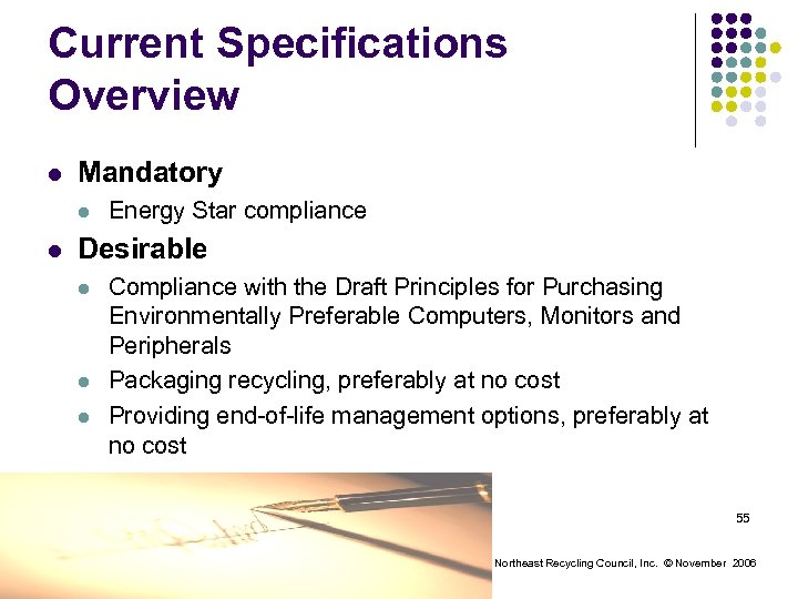 Current Specifications Overview l Mandatory l l Energy Star compliance Desirable l l l