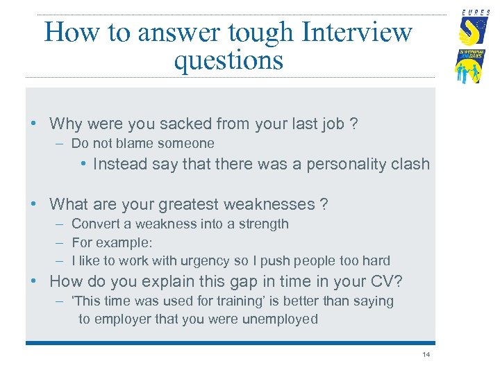 How to answer tough Interview questions • Why were you sacked from your last