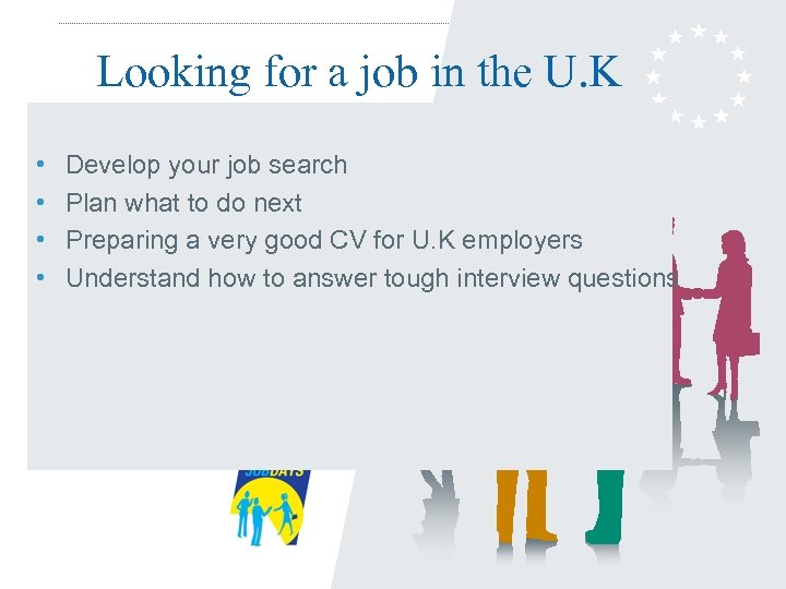 Looking for a job in the U. K • • Develop your job search