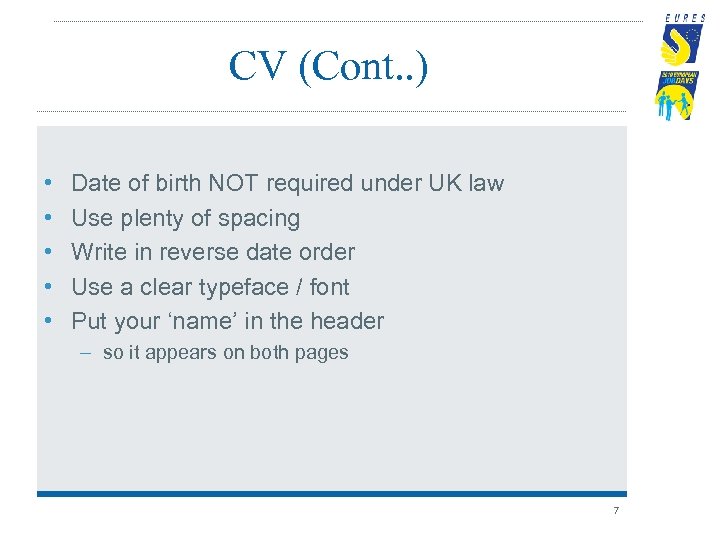 CV (Cont. . ) • • • Date of birth NOT required under UK
