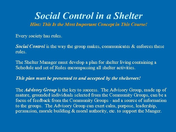 Social Control in a Shelter Hint: This Is the Most Important Concept in This