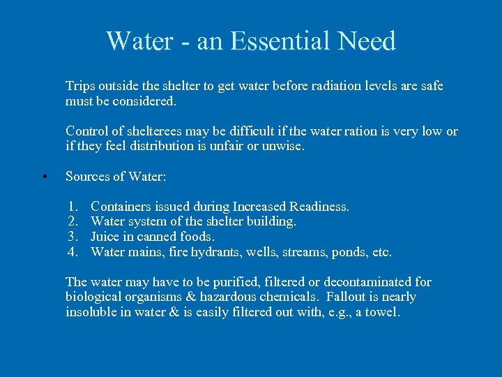 Water - an Essential Need Trips outside the shelter to get water before radiation