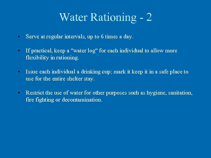 Water Rationing - 2 • Serve at regular intervals, up to 6 times a