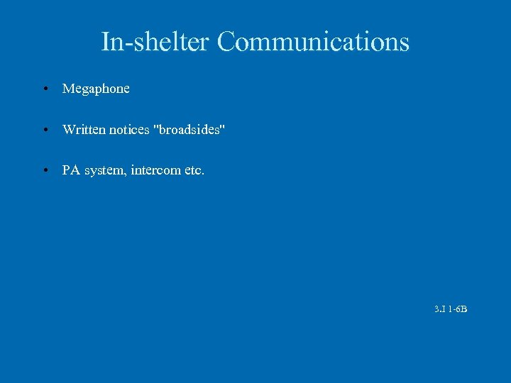 In-shelter Communications • Megaphone • Written notices 