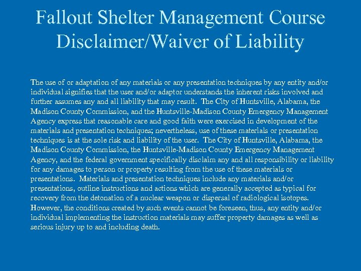 Fallout Shelter Management Course Disclaimer/Waiver of Liability The use of or adaptation of any