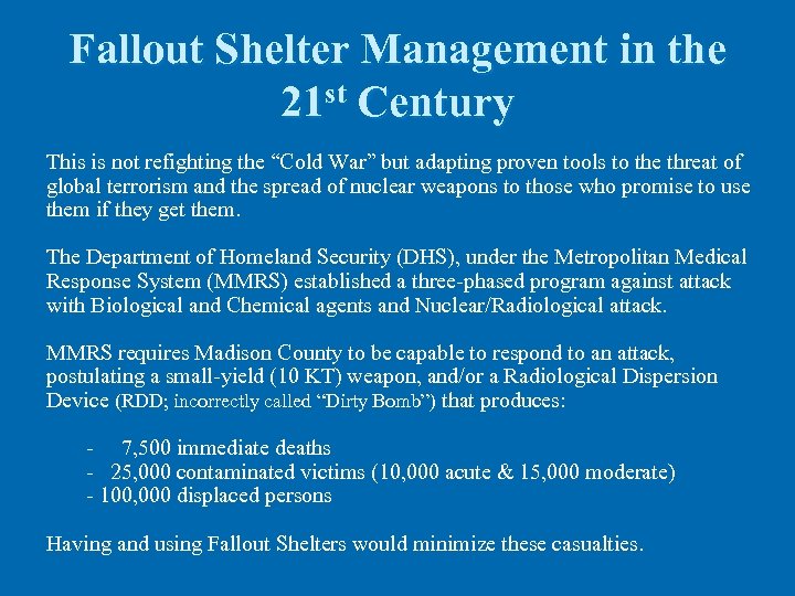 Fallout Shelter Management in the 21 st Century This is not refighting the “Cold