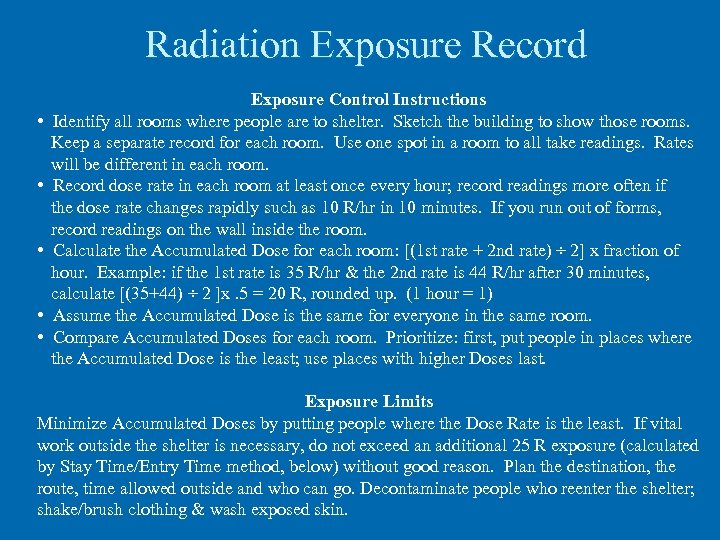 Radiation Exposure Record • • • Exposure Control Instructions Identify all rooms where people