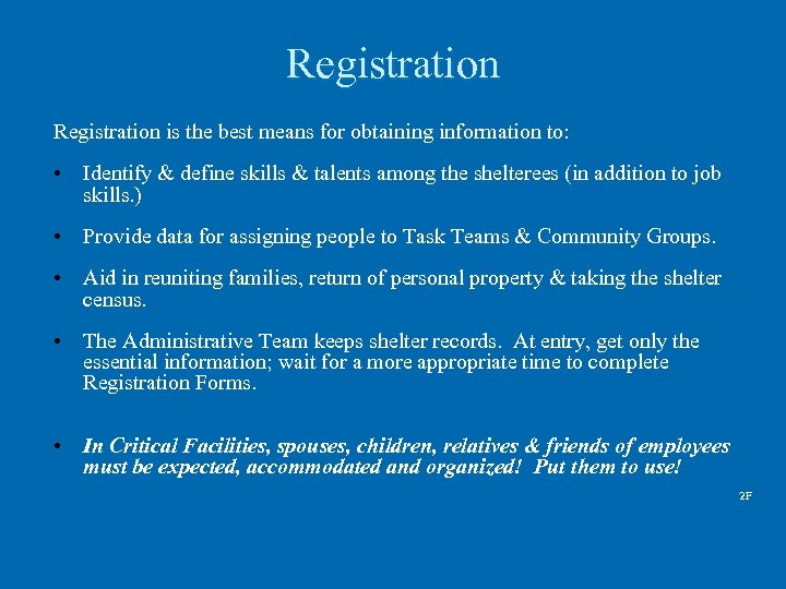Registration is the best means for obtaining information to: • Identify & define skills