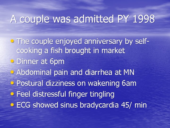 A couple was admitted PY 1998 • The couple enjoyed anniversary by selfcooking a