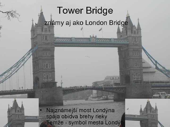 Tower Bridge známy aj ako London Bridge • Najznámejší most Londýna spája obidva brehy
