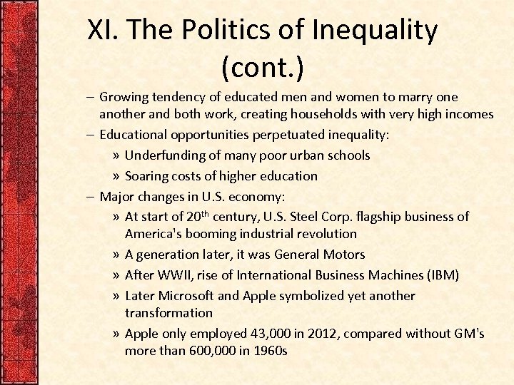 XI. The Politics of Inequality (cont. ) – Growing tendency of educated men and