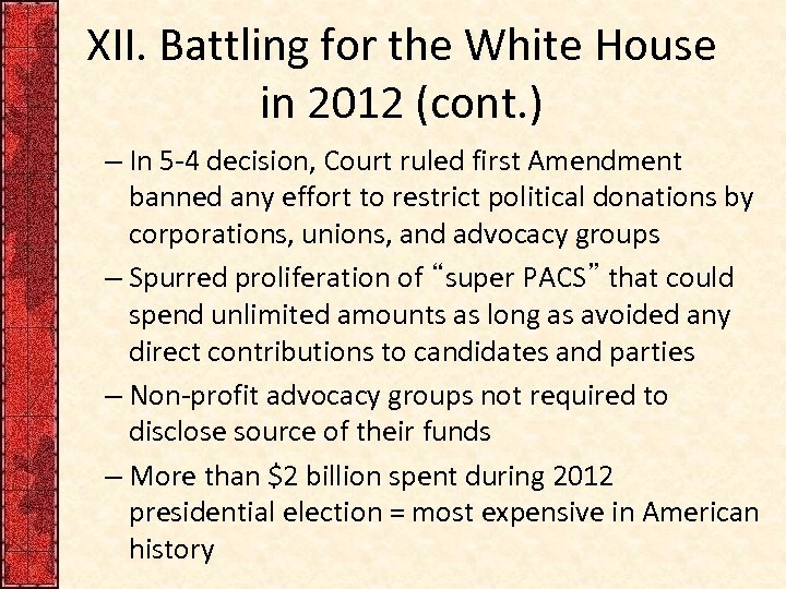 XII. Battling for the White House in 2012 (cont. ) – In 5 -4
