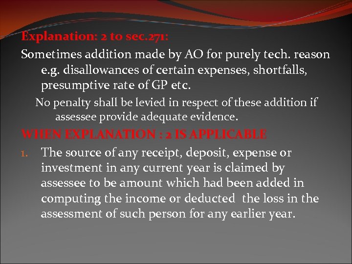 Explanation: 2 to sec. 271: Sometimes addition made by AO for purely tech. reason