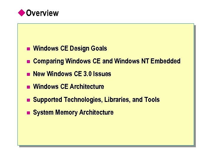 u. Overview n Windows CE Design Goals n Comparing Windows CE and Windows NT