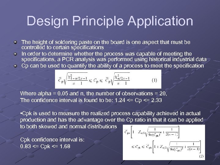 Design Principle Application The height of soldering paste on the board is one aspect