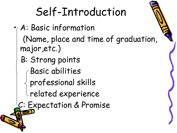 Self-Introduction • A: Basic information (Name, place and time of graduation, major, etc. )