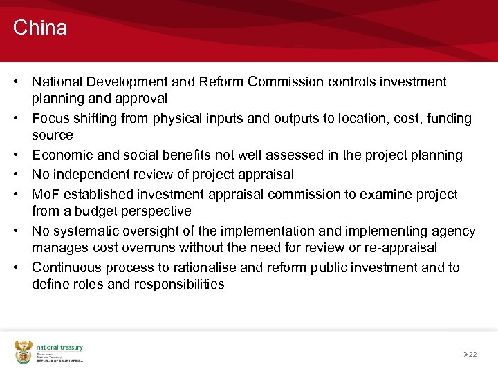 China • National Development and Reform Commission controls investment planning and approval • Focus