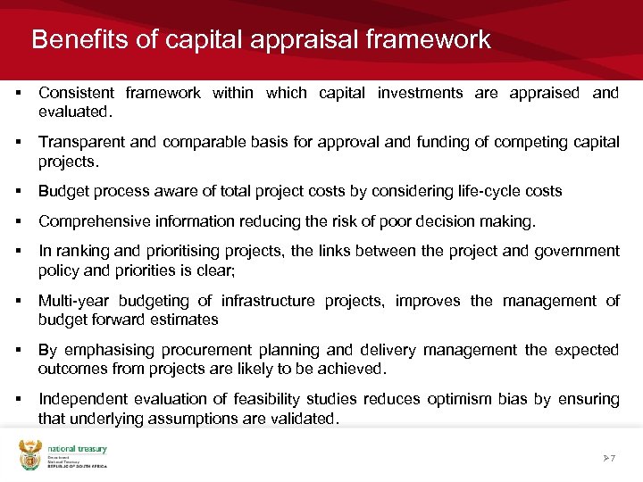 Benefits of capital appraisal framework § Consistent framework within which capital investments are appraised