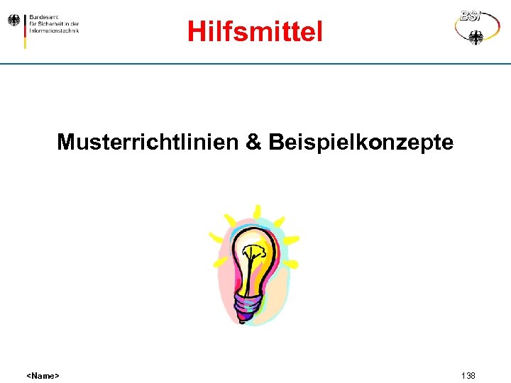 Hilfsmittel Musterrichtlinien & Beispielkonzepte <Name> 138 