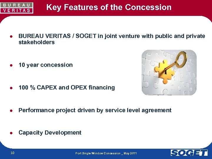 Key Features of the Concession ● BUREAU VERITAS / SOGET in joint venture with