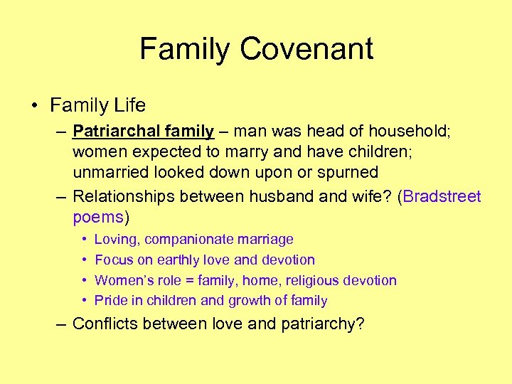 Family Covenant • Family Life – Patriarchal family – man was head of household;