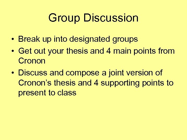 Group Discussion • Break up into designated groups • Get out your thesis and