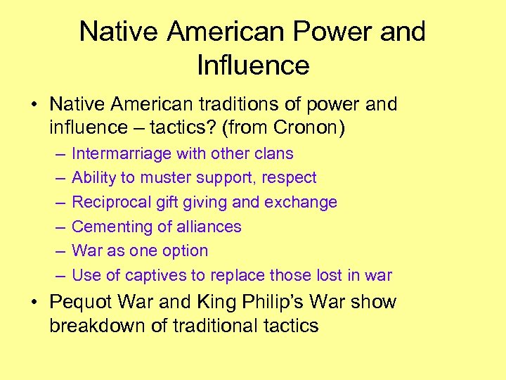 Native American Power and Influence • Native American traditions of power and influence –