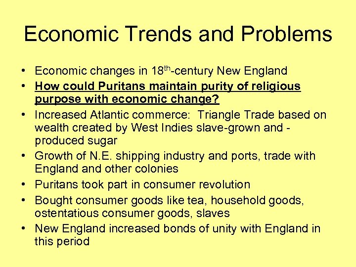 Economic Trends and Problems • Economic changes in 18 th-century New England • How
