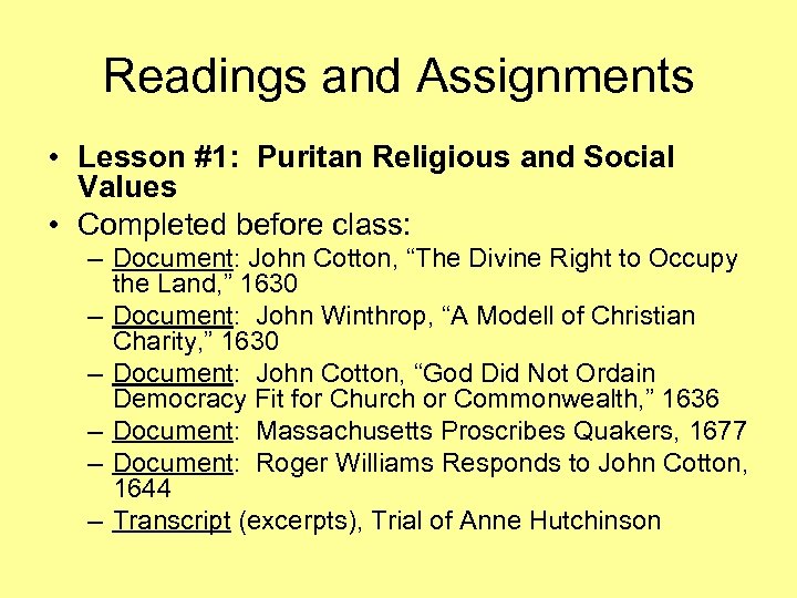Readings and Assignments • Lesson #1: Puritan Religious and Social Values • Completed before