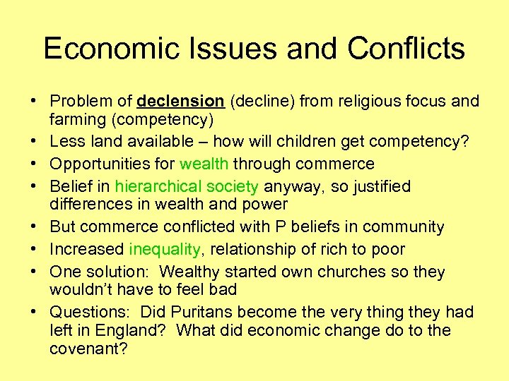Economic Issues and Conflicts • Problem of declension (decline) from religious focus and farming