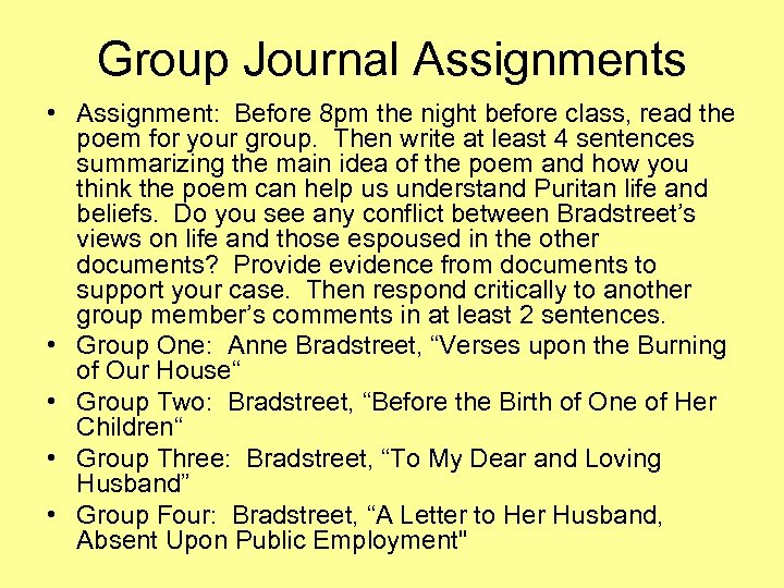 Group Journal Assignments • Assignment: Before 8 pm the night before class, read the