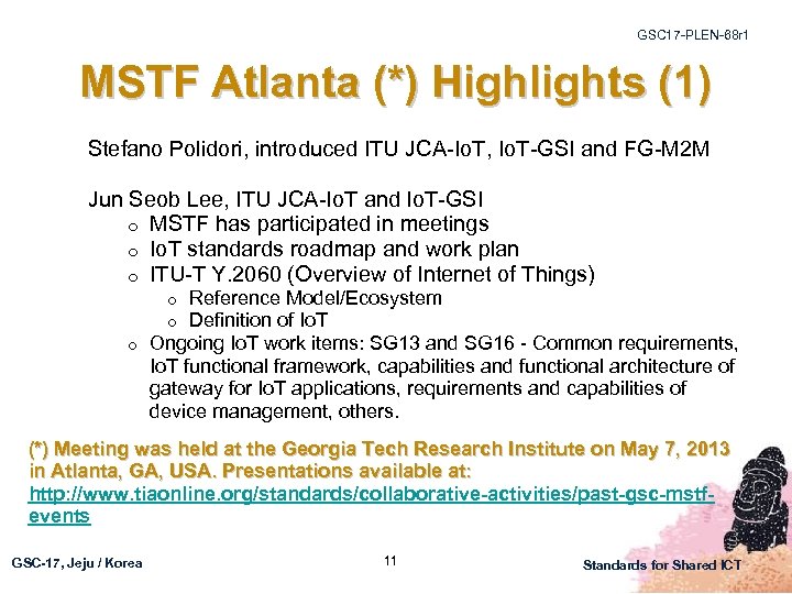 GSC 17 -PLEN-68 r 1 MSTF Atlanta (*) Highlights (1) Stefano Polidori, introduced ITU