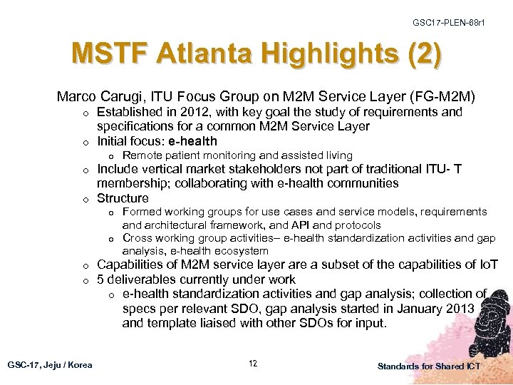 GSC 17 -PLEN-68 r 1 MSTF Atlanta Highlights (2) Marco Carugi, ITU Focus Group