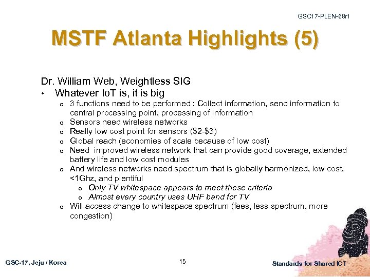 GSC 17 -PLEN-68 r 1 MSTF Atlanta Highlights (5) Dr. William Web, Weightless SIG