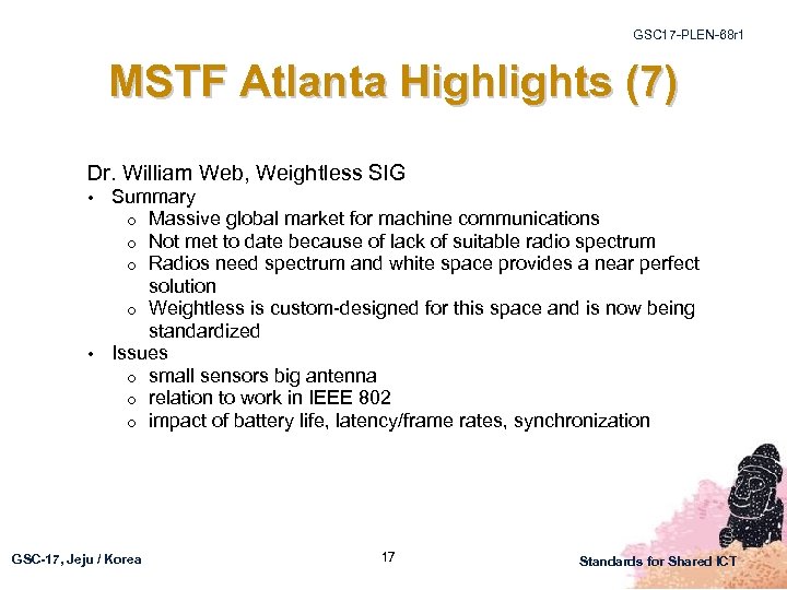 GSC 17 -PLEN-68 r 1 MSTF Atlanta Highlights (7) Dr. William Web, Weightless SIG