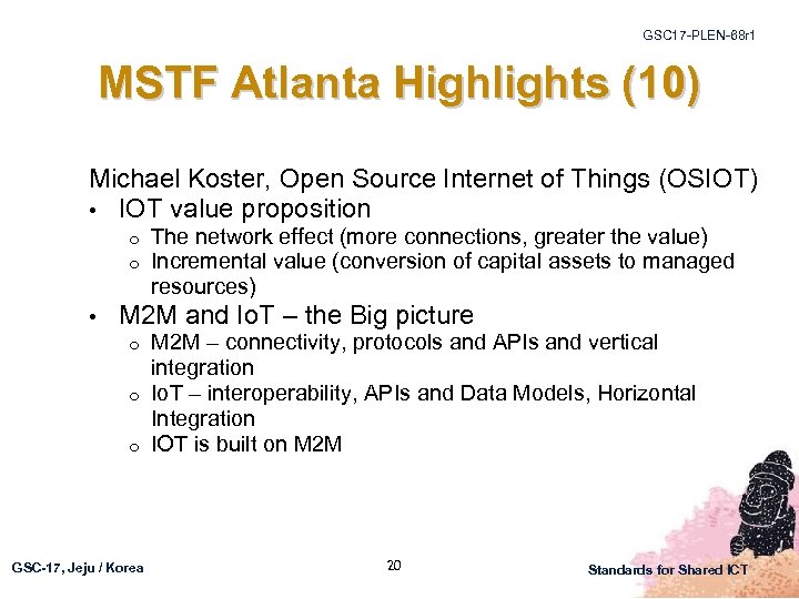 GSC 17 -PLEN-68 r 1 MSTF Atlanta Highlights (10) Michael Koster, Open Source Internet