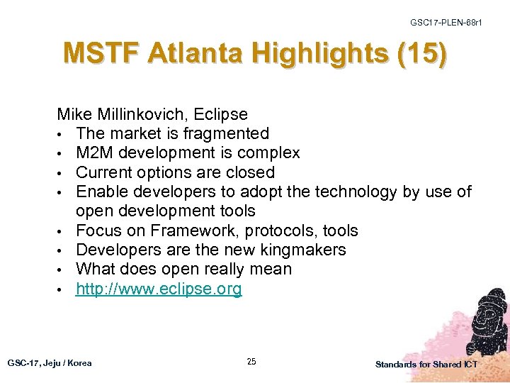 GSC 17 -PLEN-68 r 1 MSTF Atlanta Highlights (15) Mike Millinkovich, Eclipse • The